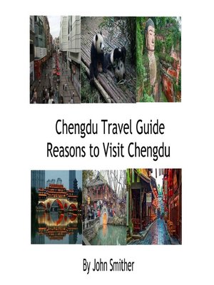 cover image of Chengdu Travel Guide Reasons to Visit Chengdu